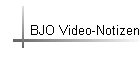 BJO Video-Notizen
