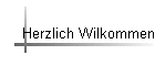 Herzlich Wilkommen