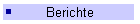 Berichte