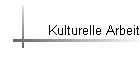 Kulturelle Arbeit