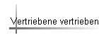 Vertriebene vertrieben