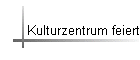 Kulturzentrum feiert