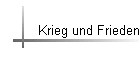 Krieg und Frieden