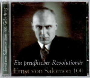 Ein preuischer Revolutionr - Ernst von Salomon zum 100. Geburtstag
