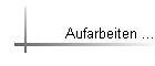 Aufarbeiten ...