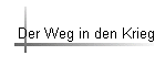 Der Weg in den Krieg