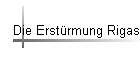 Die Erstrmung Rigas