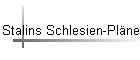 Stalins Schlesien-Plne