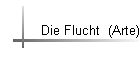 Die Flucht  (Arte)