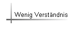 Wenig Verstndnis