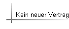 Kein neuer Vertrag