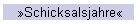 »Schicksalsjahre«
