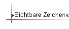 Sichtbare Zeichen