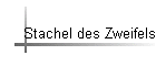 Stachel des Zweifels