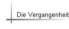 Die Vergangenheit