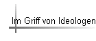 Im Griff von Ideologen