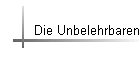 Die Unbelehrbaren