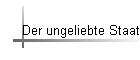 Der ungeliebte Staat