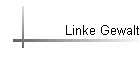 Linke Gewalt