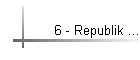 6 - Republik ...