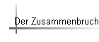 Der Zusammenbruch