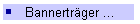 Bannerträger ...