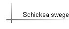 Schicksalswege