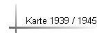 Karte 1939 / 1945